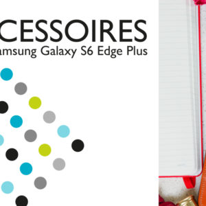 Découvrez toute la gamme d’accessoires pour Samsung Galaxy S6