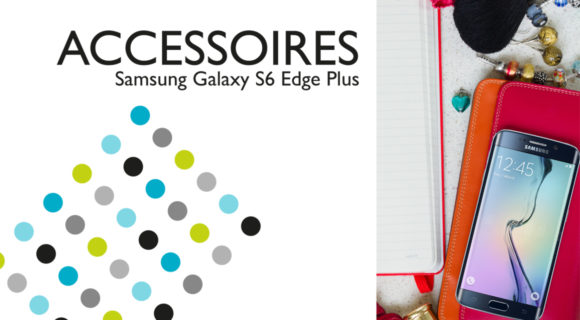 Découvrez toute la gamme d’accessoires pour Samsung Galaxy S6